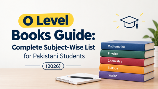 O Level Books Guide: Complete Subject-Wise List for Pakistani Students (2026)