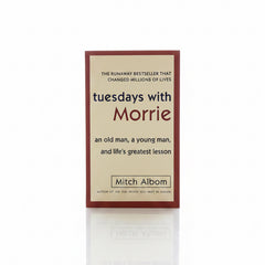Tuesdays with Morrie by Mitch Albom