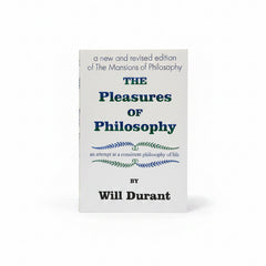 The Pleasures of Philosophy by Will Durant