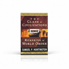 The Clash of Civilizations and the Remaking of World Order by Samuel P. Huntington.