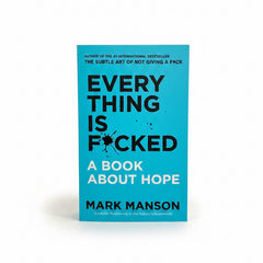 EVERY THING IS FCKED BY MARK MANSON