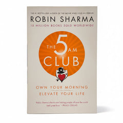 The 5 AM Club: Own Your Morning. Elevate Your Life