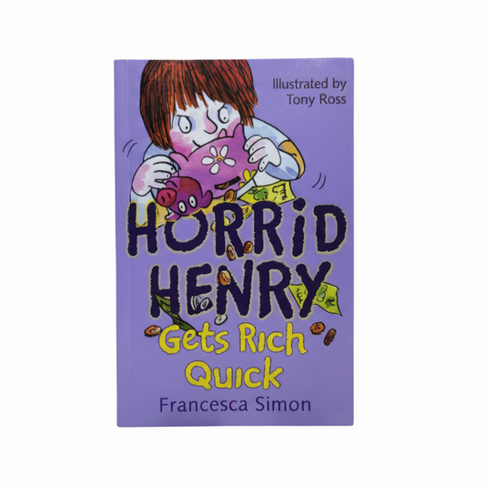 Horrid Henry gets rich quick by Francesca Simon