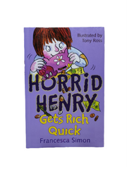 Horrid Henry gets rich quick by Francesca Simon