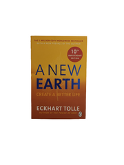A New Earth create a better life by "ECKHART TOLLE"